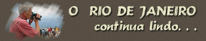O Rio de Janeiro continua lindo...
